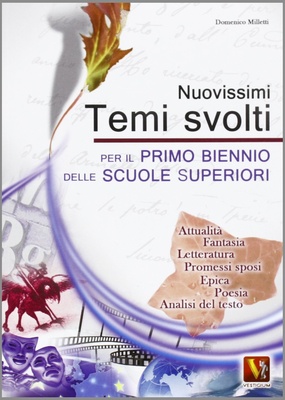 Nuovissimi Temi svolti per il primo biennio scuole superiori