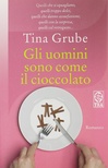 Gli uomini sono come il cioccolato