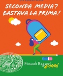 Seconda media? Bastava la prima!