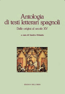 Antologia di testi letterari spagnoli. Dalle origini al secolo XV