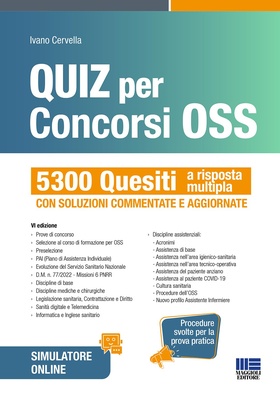 Quiz per concorsi OSS. 5300 Quesiti a risposta multipla con soluzioni commentate e aggiornate. Procedure svolte per la prova pratica.