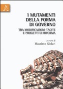 I mutamenti della forma di governo tra modificazioni tacite e progetti di riforma
