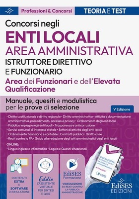 Istruttore direttivo e funzionari. Area amministrativa EELL. Manuale, test di verifica e modulistica per i concorsi negli enti locali.