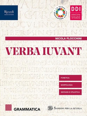 Verba iuvant. Grammatica. Vol. 1. Per le Scuole superiori