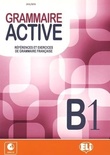 Grammaire active B1: references et exercices de grammaire francaise