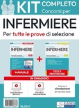 Kit completo dei Concorsi per Infermiere. Manuale, Test, software, video-lezioni di procedure infermieristiche. Con espansione online. Con software di simulazio