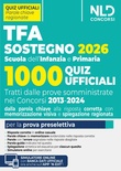 TFA sostegno 2026. 1000 quiz ufficiali per la Scuola dell'Infanzia e Primaria per la prova preselettiva. Con software di simulazione
