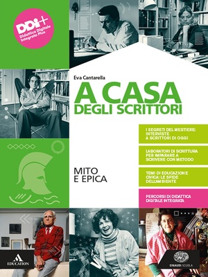 A casa degli scrittori. Mito e epica. Per le Scuole superiori