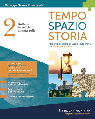 Tempo spazio storia. Vol. 2: Da Roma imperiale all'anno Mille. Per le Scuole superiori