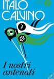 I nostri antenati: Il visconte dimezzato-Il barone rampante-Il cavaliere inesistente
