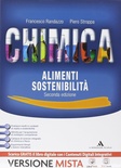 Chimica alimenti sostenibilità. Con e-book. Con espansione online. Per le Scuole superiori