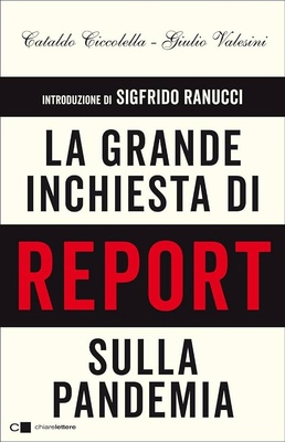 La grande inchiesta di Report sulla pandemia