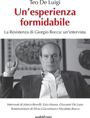 Un' esperienza formidabile. La resistenza di Giorgio Bocca: un'intervista