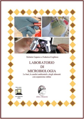 Laboratorio di microbiologia. Le basi, le analisi ambientali e degli alimenti