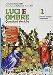 Luci ed ombre 1. Questioni storiche