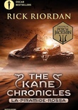 La piramide rossa. The Kane Chronicles vol. 1