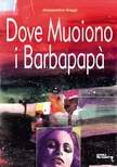 Dove muoiono i Barbapapà