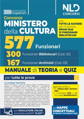 Concorso Ministero della Cultura 577 posti - 300 Funzionari Bibliotecari (cod. 02) e 167 Funzionari Archivisti (cod. 03). Manuale di teoria e quiz per tutte le prove. Nuova ediz. Con espansione online