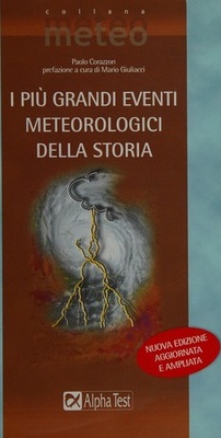 I più grandi eventi meteorologici della storia