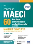 Concorso MAECI 60 funzionari amministrativi contabili consolari. Manuale completo per le prove preselettiva e scritta. Teoria e test. Con videolezioni di logica